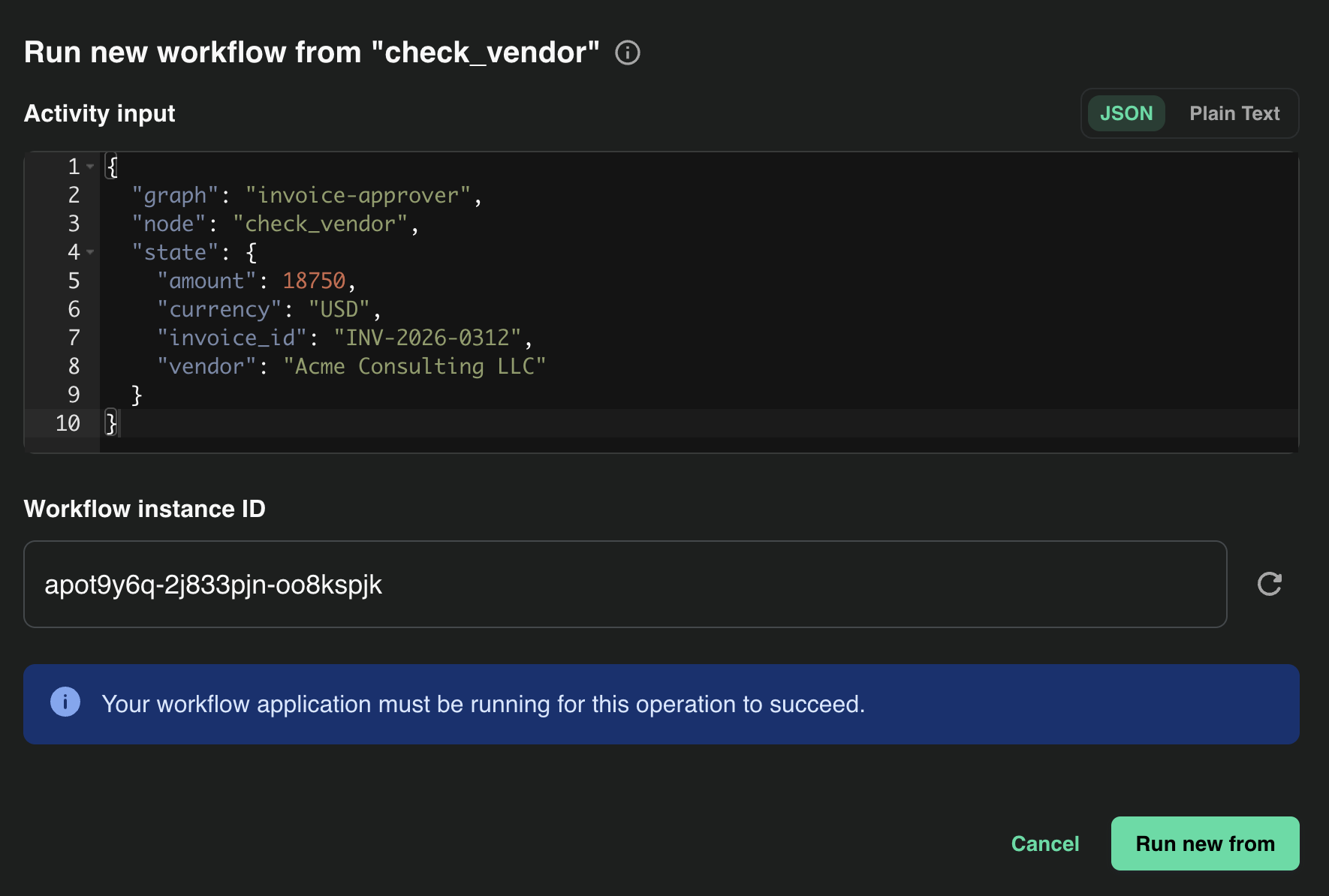 Run new workflow from check_vendor dialog, with the activity input and a new instance ID